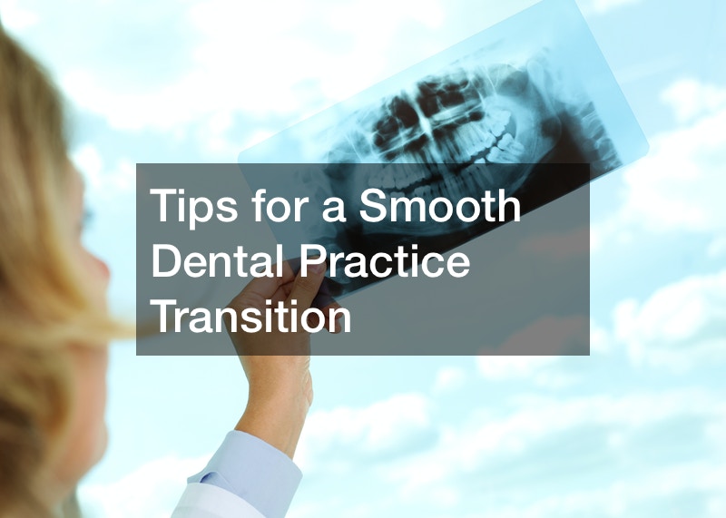 Tips for a Smooth Dental Practice Transition Best Dentist Directory