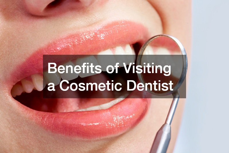 Benefits of Visiting a Cosmetic Dentist